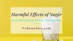 Don’t Think sugars bad for you? The harmful effects of sugar can be surprising for many.