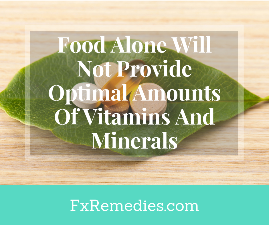 Even though some people may not realize it, food doesn’t give you all of the vitamins and minerals your body needs.  Although you may be following a healthy diet, you won’t receive everything your body needs to carry out daily functions.