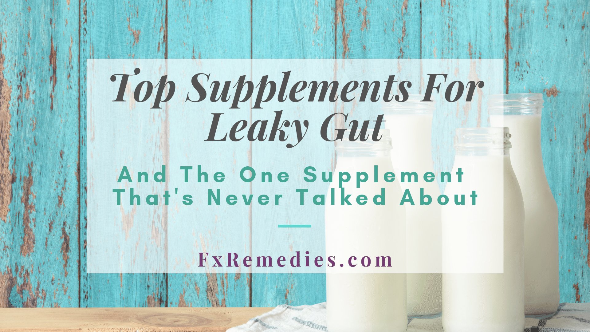 These top supplements for leaky gut can help you heal and improve your gut health. If you are having issues, here are my suggestions on improving digestive health.